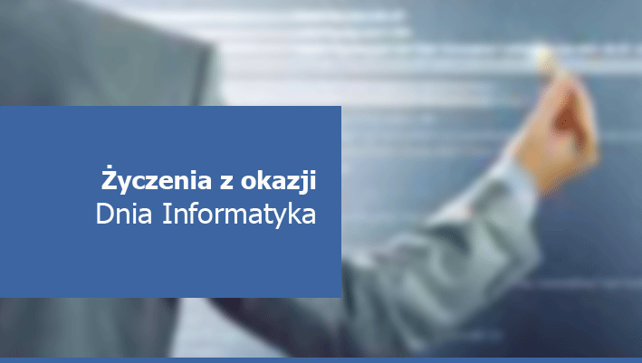 Życzenia z okazji Dnia Informatyka